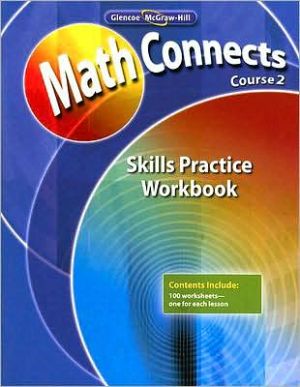 Book Math Connects: Concepts, Skills, and Problems Solving, Course 2, Skills Practice Workbook (MATH APPLIC & CONN CRSE) free