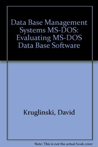 Book Data Base Management Systems, MS-DOS: Evaluating MS-DOS Data Base Software free