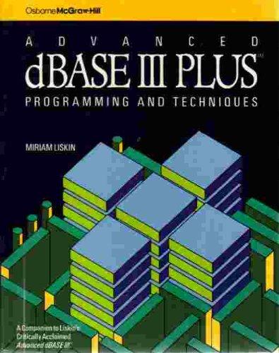 Book Advanced dBASE III Plus: Programming and Techniques free