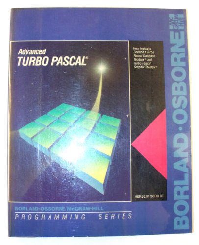 Book Advanced Turbo Pascal: Now Includes Borland's Turbo Pascal Database Toolbox and Turbo Pascal Graphix Toolbox (Programming Series) free