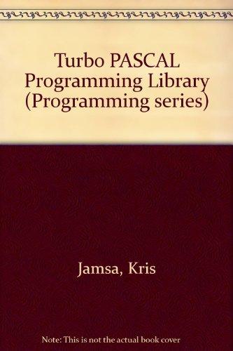 Book Turbo Pascal Programmer's Library: Now Revised To Cover Borland's Turbo Numerical Methods Toolbox (borland-osborne/mcgraw-hill Programming Series) free