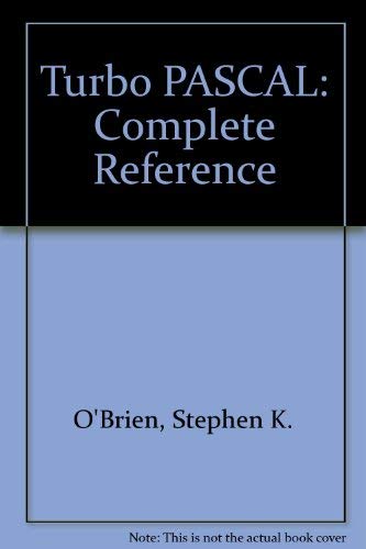 Book Turbo PASCAL: The Complete Reference (Borland-Osborne/McGraw-Hill Programming Series) free