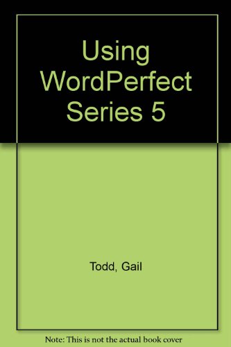 Book Using Wordperfect: Series 5 Edition free