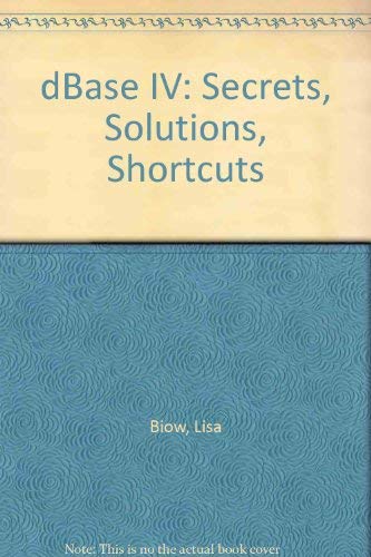 Book dBASE IV: Secrets Solutions Shortcuts free