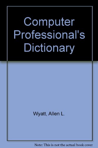 Book Computer Professional's Dictionary free Book Computer Professional's Dictionary free