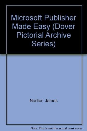 Book Microsoft Publisher Made Easy/book And Disk (dover Pictorial Archive Series) free