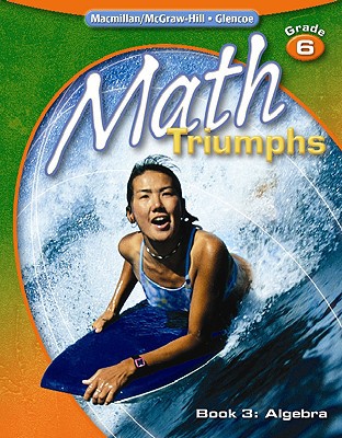 Book Math Triumphs, Grade 6, Student Study Guide, Book 3: Algebra free