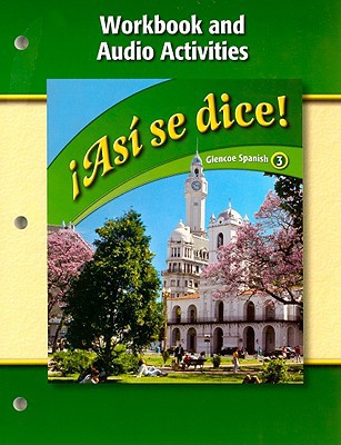 Book Asi Se Dice! Workbook and Audio Activities (Glencoe Spanish) (Spanish Edition) free