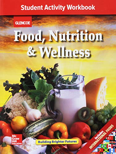 Book Food, Nutrition & Wellness, Student Activity Workbook, Teacher's Annotated Edition free
