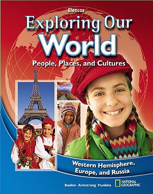 Book Exploring Our World: Western Hemisphere, Europe, and Russia, Student Edition (THE WORLD & ITS PEOPLE EASTERN) free