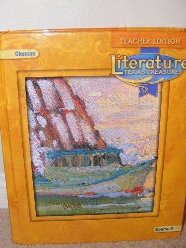 Book Glencoe Literature**teacher Edition**texas Treasures**course 5 (glencoe Literature, Texas Treasures) free