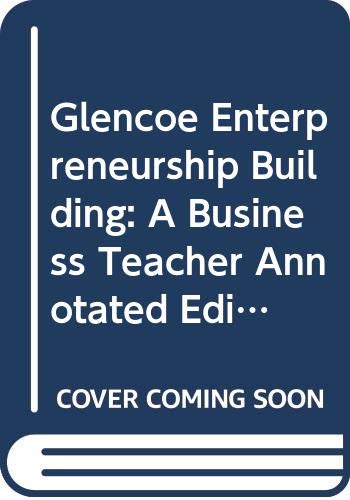 Book Glencoe Enterpreneurship Building: A Business, Teacher Annotated Edition free