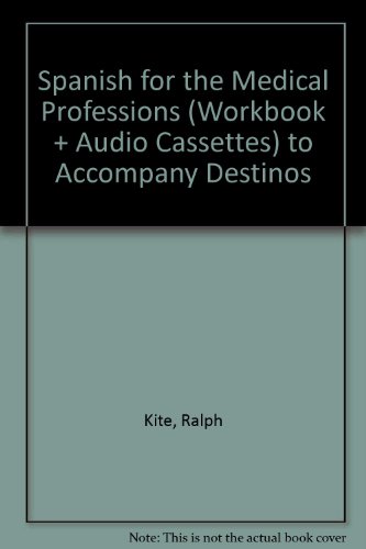 Book Spanish For The Medical Professions (workbook + Audio Cassettes) To Accompany Destinos free