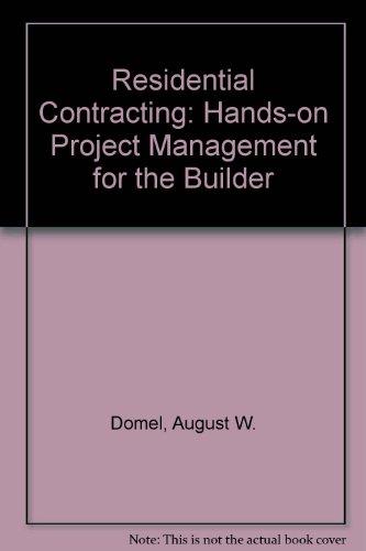 Book Residential Contracting: Hands-On Project Management for the Builder free