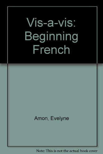 Book Vis-a-vis: Beginning French (student Edition + Listening Comprehension Audio Cassette) free
