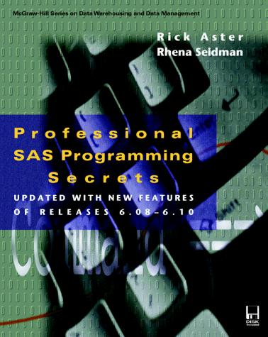 Book Professional Sas Programming Secrets: Updated With New Features of Releases 6.08-6.10 (McGraw-Hill Series on Data Warehousing and Data Management) free