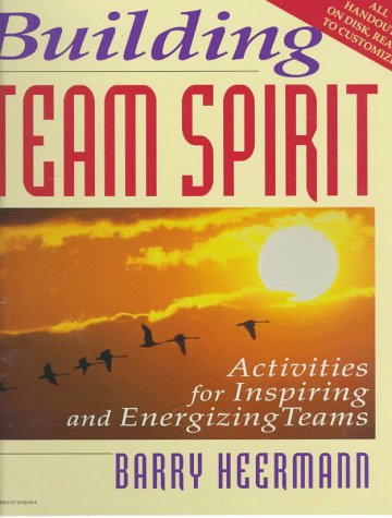 Book Building Team Spirit: Activities for Inspiring and Energizing Teams free