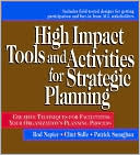 Book High Impact Tools and Activities for Strategic Planning: Creative Techniques for Facilitating Your Organization's Planning Process free