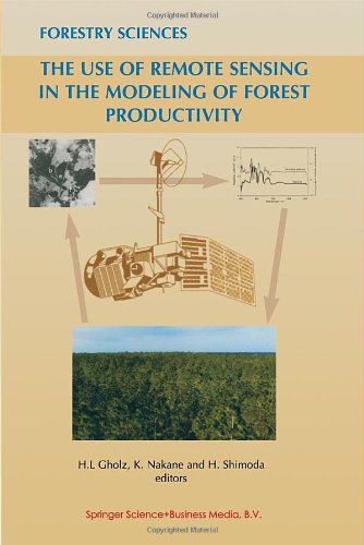 Book The Use of Remote Sensing in the Modeling of Forest Productivity free
