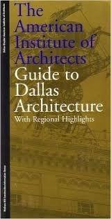 Book The American Institute of Architects Guide to Dallas Architecture: With Regional Highlights free