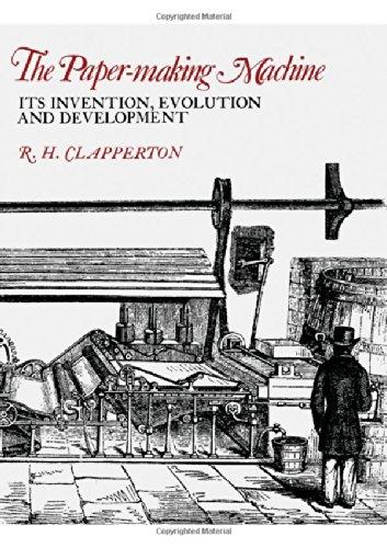 Book The Paper-Making Machine: Its Invention, Evolution and Development free