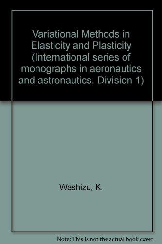 Book Variational Methods in Elasticity and Plasticity (International series of monographs in aeronautics and astronautics. Division 1) free