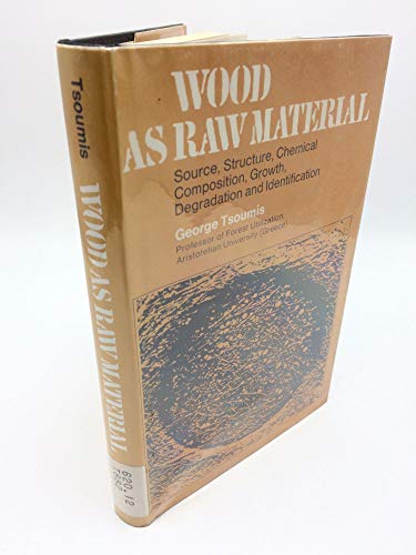 Book Wood as Raw Material: Source, Structure, Chemical Composition, Growth, Degradation and Identification free
