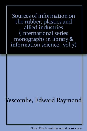 Book Sources Of Information On The Rubber, Plastics, And Allied Industries free