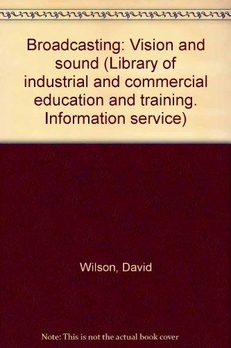 Book Broadcasting: Vision And Sound (library Of Industrial And Commercial Education And Training. Information Service) free