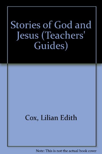 Book Stories Of God And Jesus (teachers' Guides) free