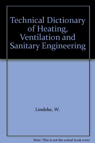 Book Four-language Technical Dictionary Of Heating, Ventilation And Sanitary Engineering: English, German, French, Russian free
