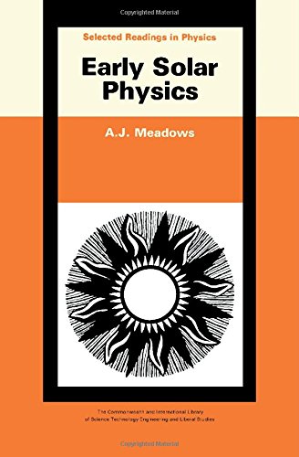 Book Early solar physics, (The Commonwealth and international library. Selected readings in physics) free