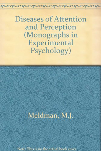 Book Diseases Of Attention And Perception, (international Series Of Monographs In Experimental Psychology, V. 10) free