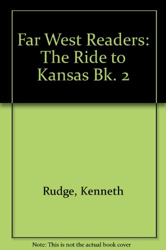 Book The Ride To Kansas (far West Readers) (bk. 2) free