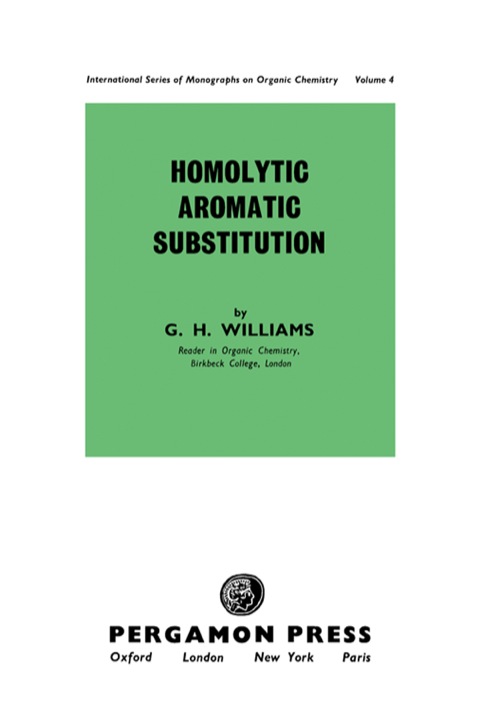 Book Homolytic Aromatic Substitution: International Series of Monographs on Organic Chemistry free