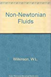 Book Non-newtonian Fluids : Fluid Mechanics, Mixing And Heat Transfer free
