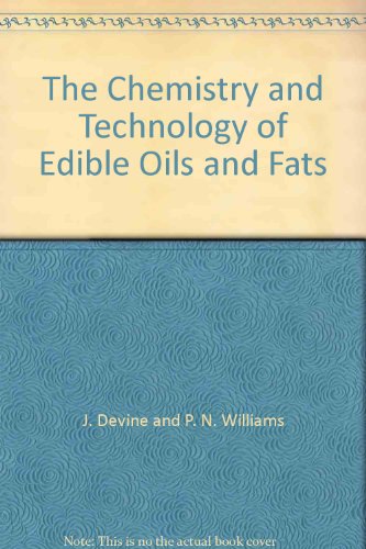 Book The Chemistry and Technology of Edible Oils and Fats free