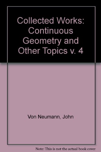 Book Collected Works: Continuous Geometry and Other Topics v. 4 free
