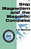 Book Ship Magnetism and the Magnetic Compass: The Commonwealth and International Library of Science, Technology, Engineering and Liberal Studies: Navigation and Nautical Courses (Commonwealth Library) free