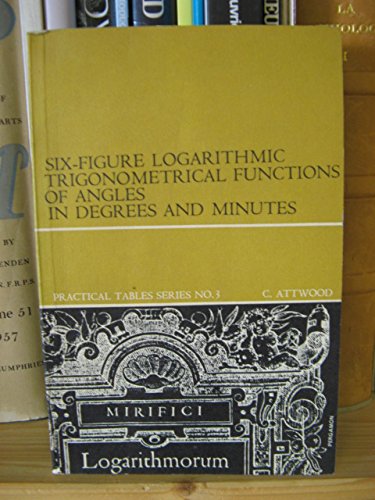 Book Six-figure Trigonometrical Functions Of Angles In Degrees And Minutes (practical Tables) free