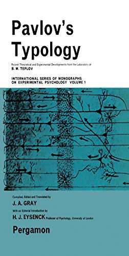 Book Pavlov's Typology: Recent Theoretical and Experimental Developments from the Laboratory of B. M. Teplov Institute of Psychology, Moscow free