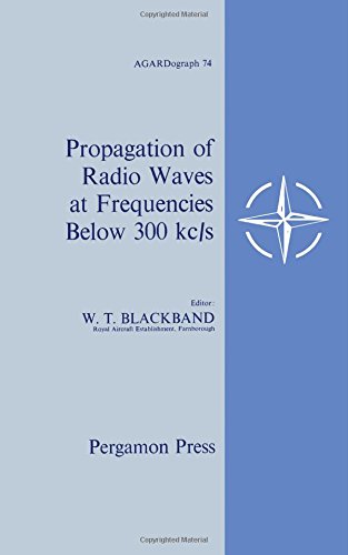 Book Propagation of Radio Waves at Frequencies Below 300Kc/s (Agardograph) free