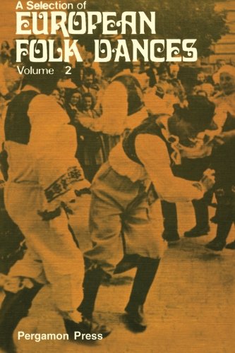 Book A Selection of European Folk Dances: Volume 2 free Book A Selection of European Folk Dances: Volume 2 free