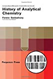 Book History of Analytical Chemistry: International Series of Monographs in Analytical Chemistry free