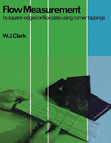 Book Flow Measurement: By Square-Edged Orifice Plate Using Corner Tappings free