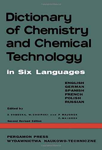 Book Dictionary of Chemistry and Chemical Technology: In Six Languages: English / German / Spanish / French / Polish / Russian free