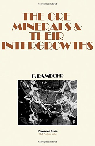 Book Ore Minerals And Their Intergrowth (International Series Of Monographs In Earth Sciences) free