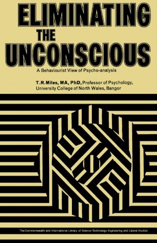 Book Eliminating the Unconscious: A Behaviourist View of Psycho-Analysis free
