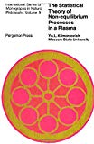 Book The Statistical Theory of Non-Equilibrium Processes in a Plasma: International Series of Monographs in Natural Philosophy, Vol. 9 free