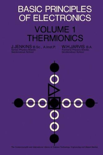 Book Basic Principles of Electronics: Thermionics (v. 1) free